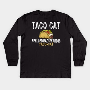 TACO CAT spelled backward is Taco cat Kids Long Sleeve T-Shirt